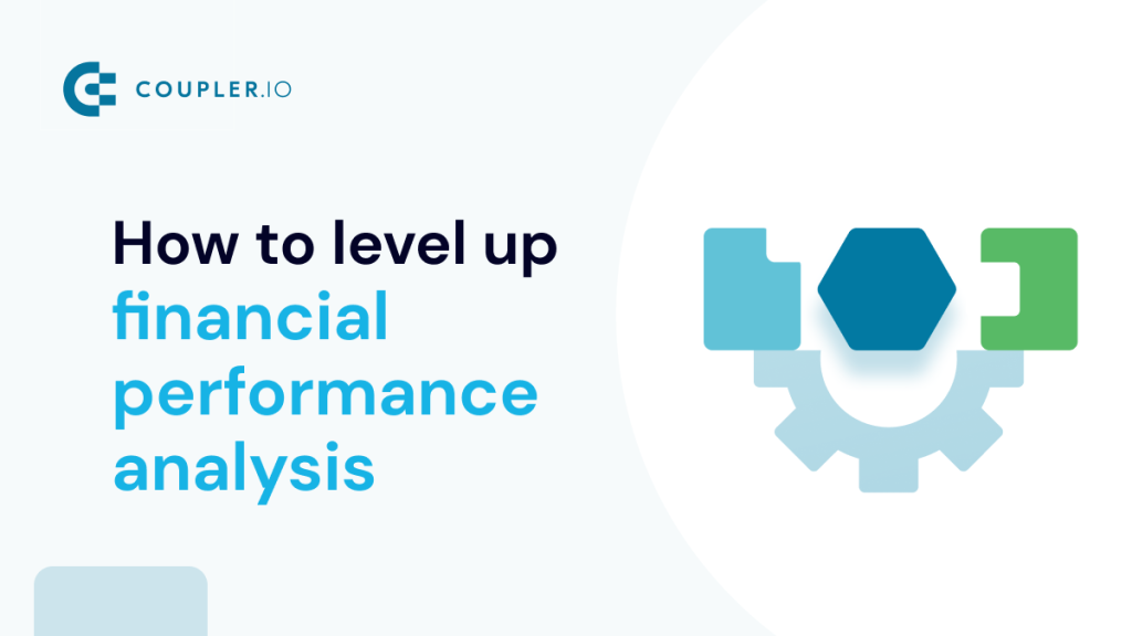 How to Level Up Your Financial Performance Analysis