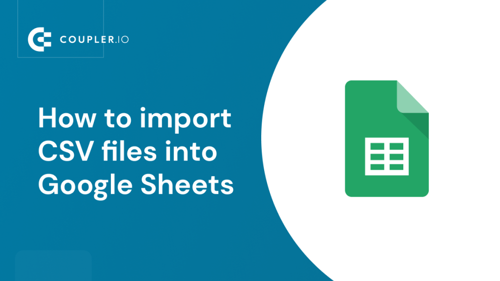 import CSV into Google Sheets