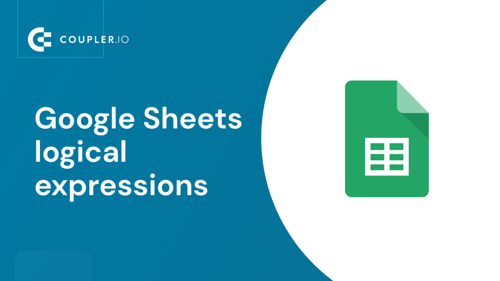 0. Featured image. Google Sheets logical expressions