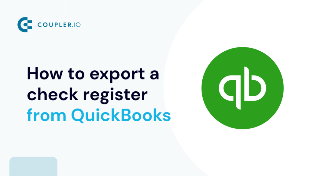 How to export check register from QuickBooks