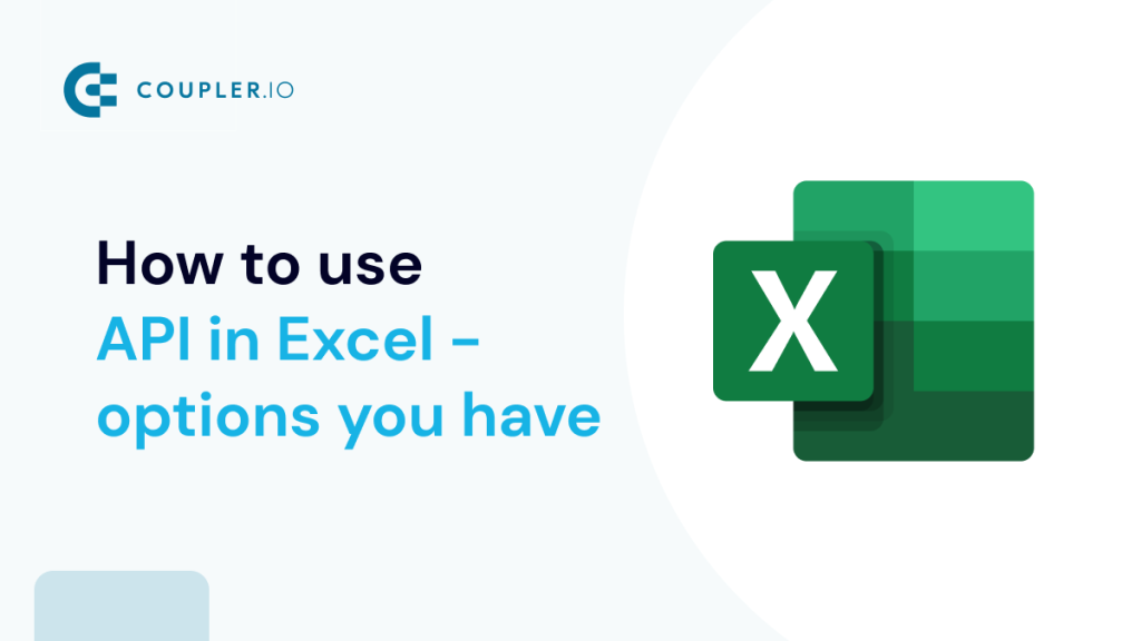 How to use API in Excel options you have