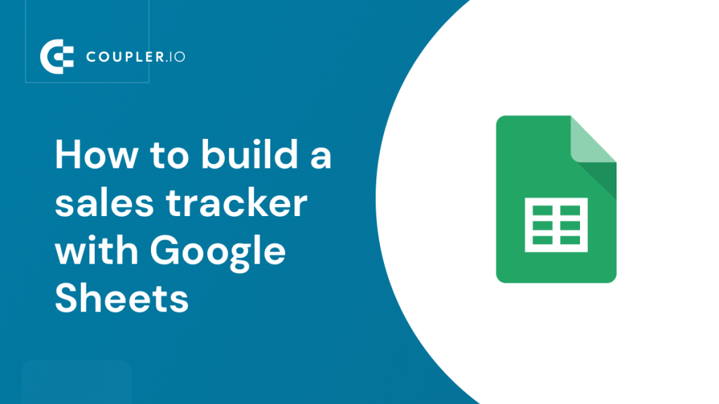 How to Build Sales Tracker with Google Sheets