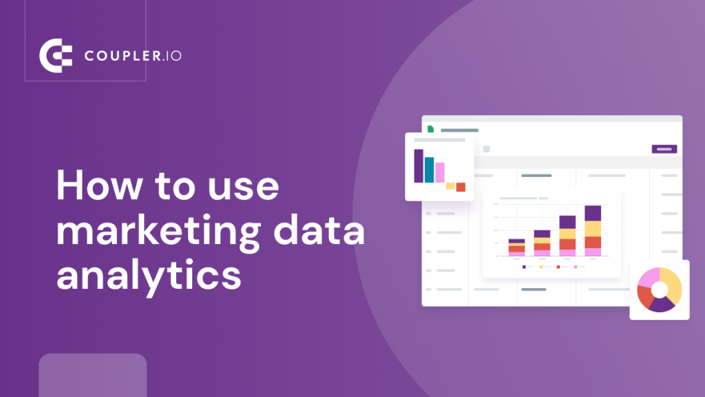 How to Use Marketing Data Analytics