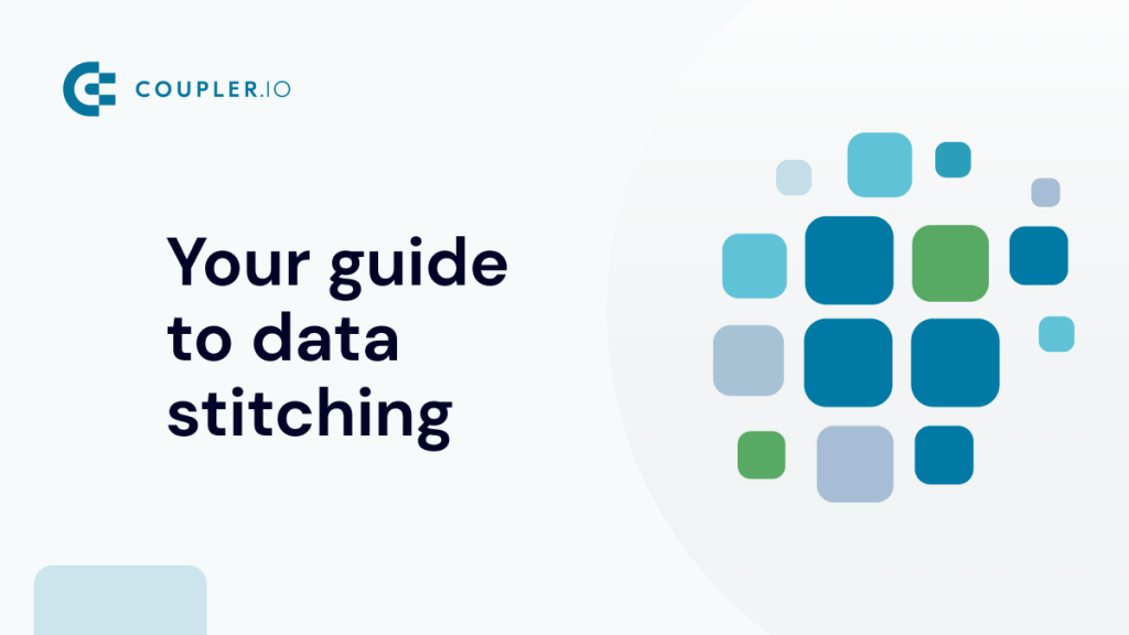 Your Guide to Data Stitching
