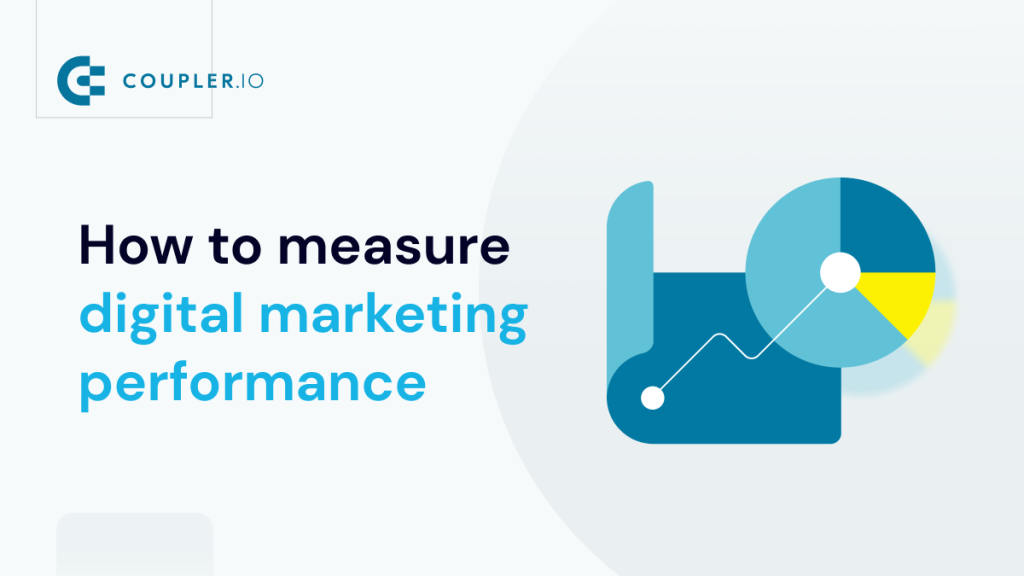 How to measure digital marketing performance