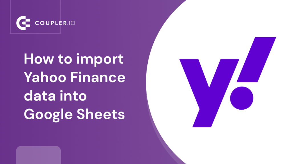 How to Import Yahoo Finance Data into Google Sheets 1