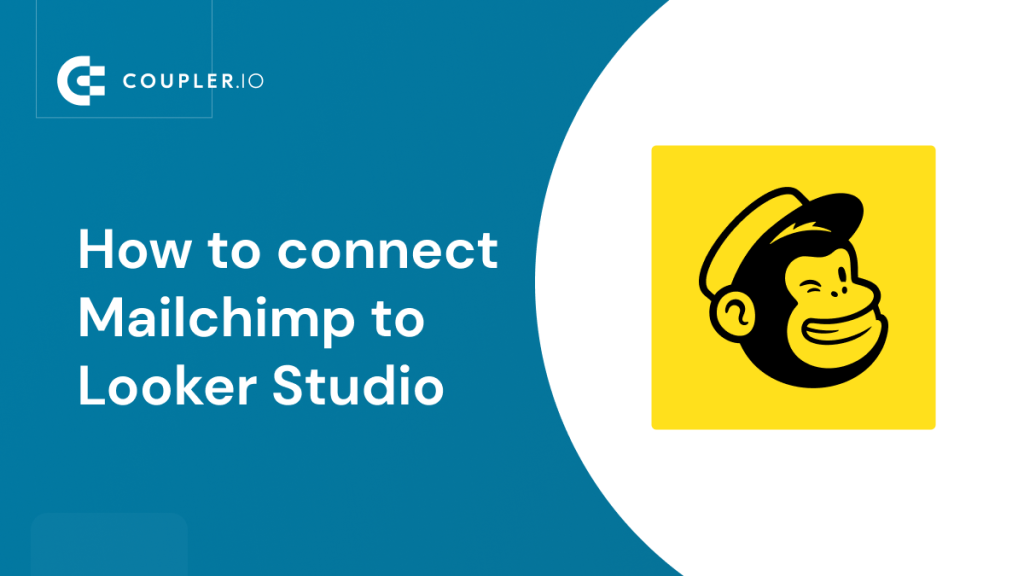 How to connect Mailchimp to Looker Studio 1