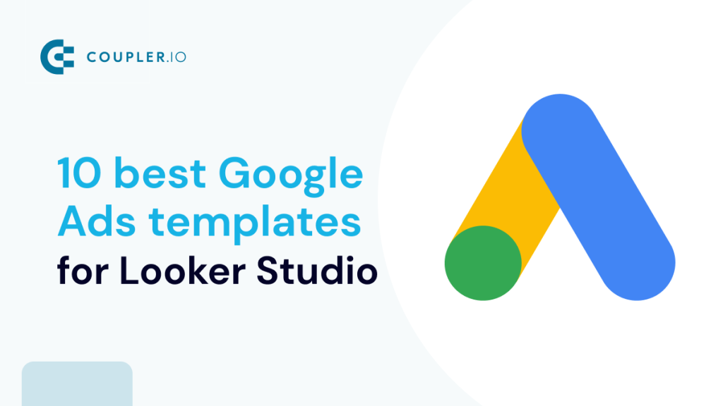 10 Best Google Ads Looker Studio Templates