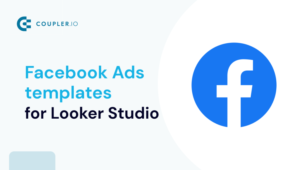 Looker Studio Facebook Ads (Google Data Studio) Templates
