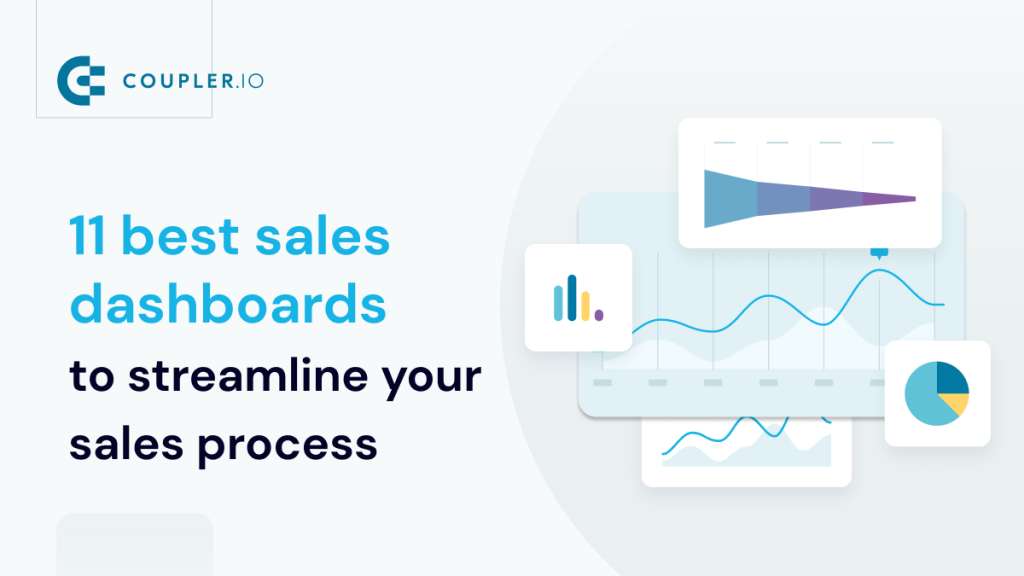 11 Best Sales Dashboards to Streamline Your Sales Process