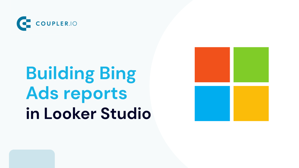 Bing Ads to Looker Studio