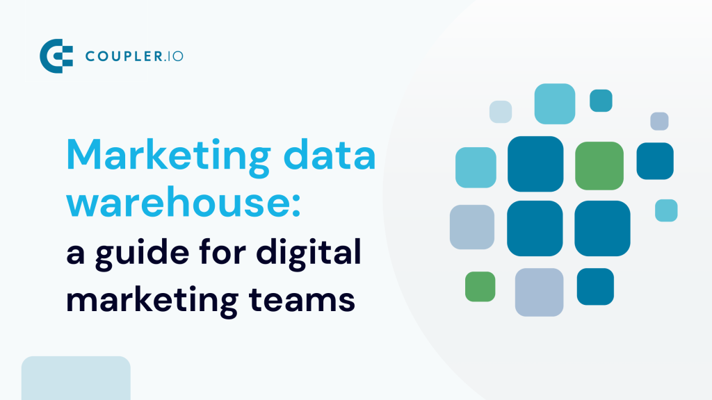 Marketing Data Warehouse Getting Started Guide For Digital Marketing Teams@2x (1)