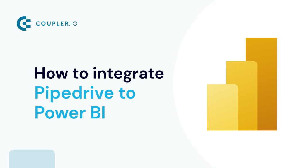 How to integrate Pipedrive to Power BI