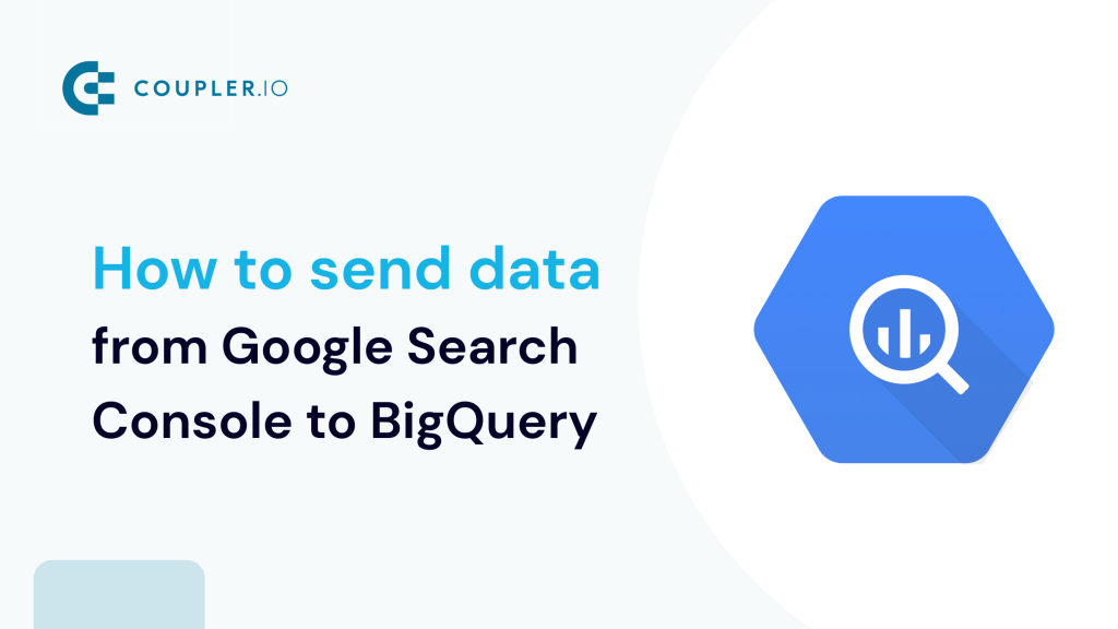 How to Send Data from Google Search Console to BigQuery@2x