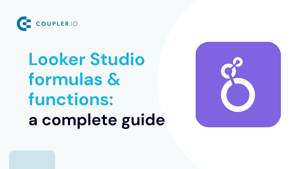 Looker Studio Formulas & Functions A Comprehensive Guide
