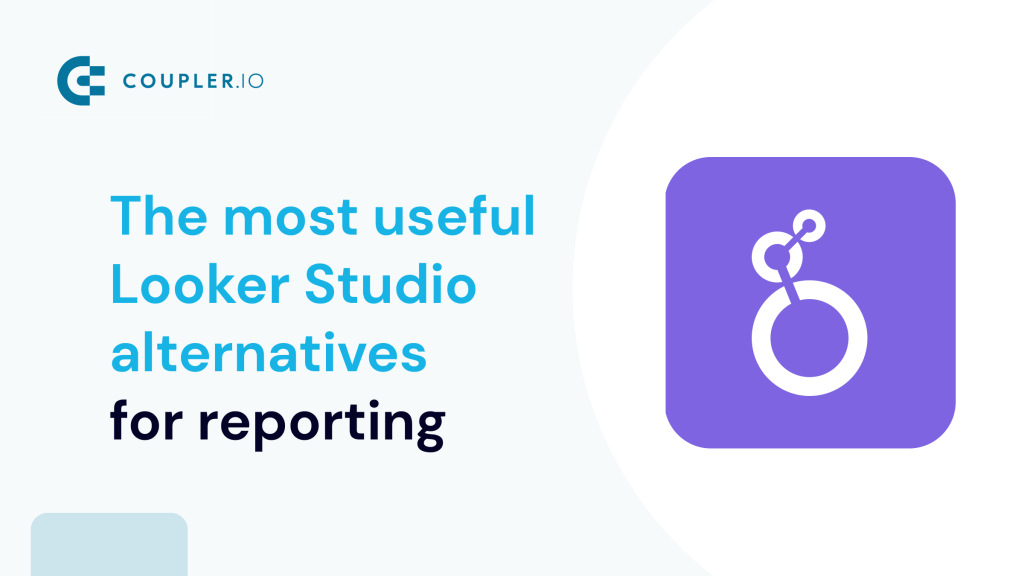 The most useful Looker Studio alternatives for reporting