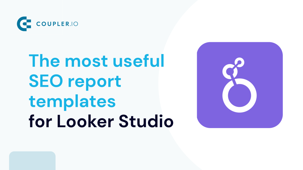 The most useful SEO report templates for Looker Studio