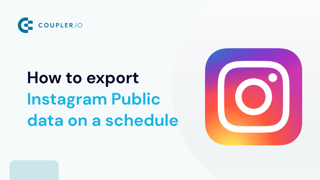 How to Export Instagram Public Data on a Schedule