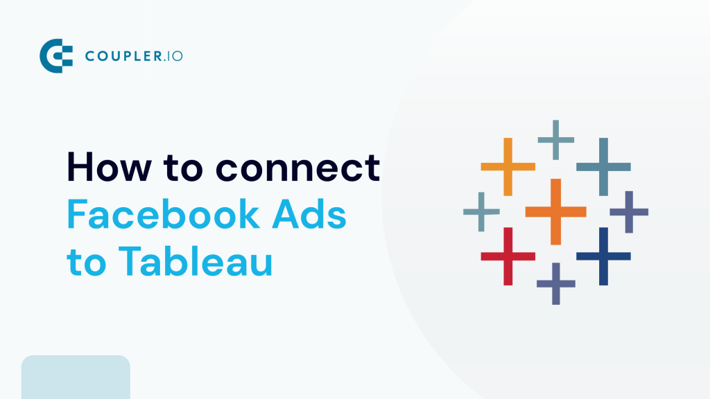 connect facebook ads to tableau@2x